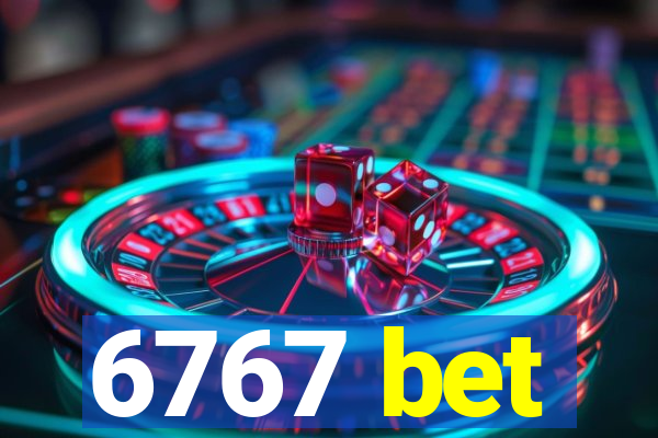 6767 bet